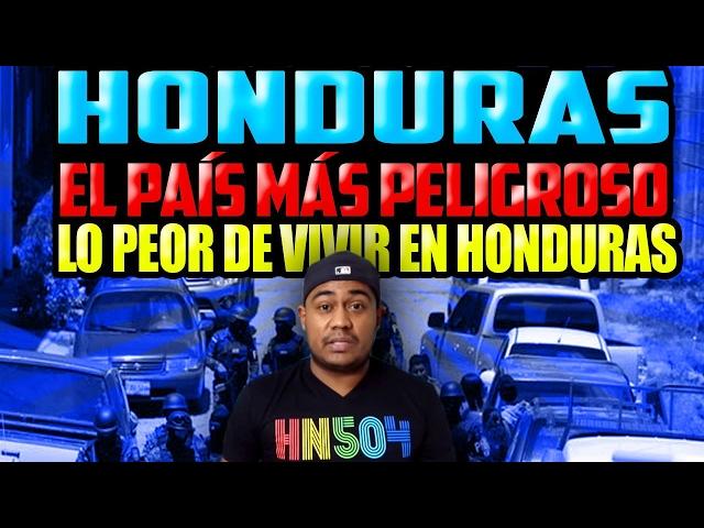 ¿Honduras el país mas peligroso ?| lo peor de vivir en Honduras - lo malo|Mi opinión