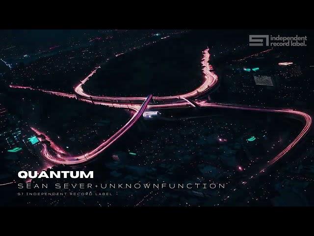 [Hypnotic Techno] Sean Sever, Unknownfunction - Quantum (Original Mix) Music Video