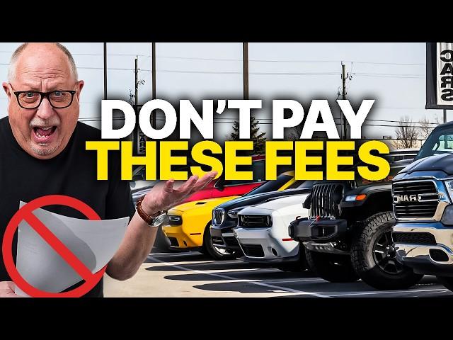 5 FAKE Car Dealer Fees You Should NEVER Pay For! (Updated 2024)