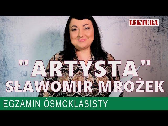 34. Przerost ambicji nad możliwościami - "Artysta" Sławomira Mrożka