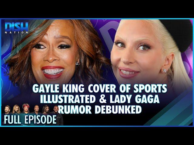 Gayle King Cover of Sports Illustrated & Lady Gaga Rumor Debunked. Episode 011 S13 - 09/23/24