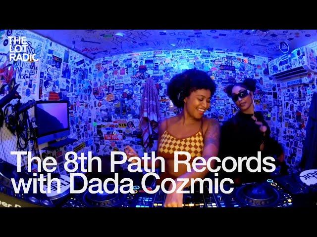 The 8th Path Records with Dada Cozmic @TheLotRadio  11-27-2024