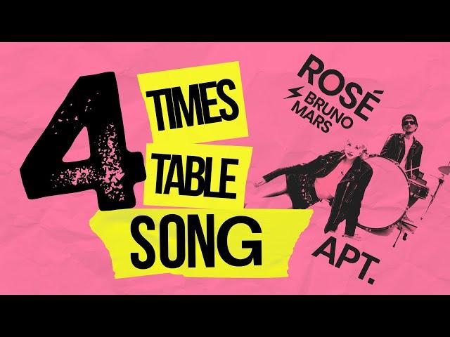 4 Times Table Song (APT be Rosé and Bruno Mars)