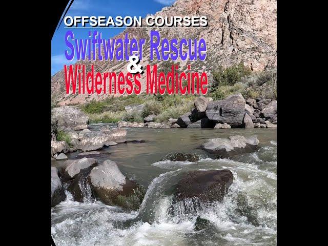 Swiftwater Rescue & Wilderness Medicine
