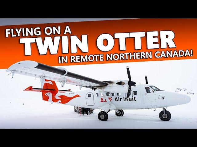 FLYING ON A TWIN OTTER in Remote Northern Quebec!