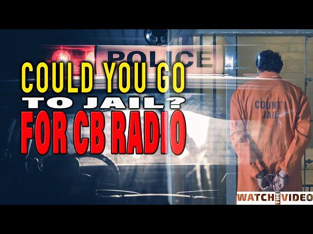 You could go to jail for using your CB radio | The Lockoutmen Podcast 