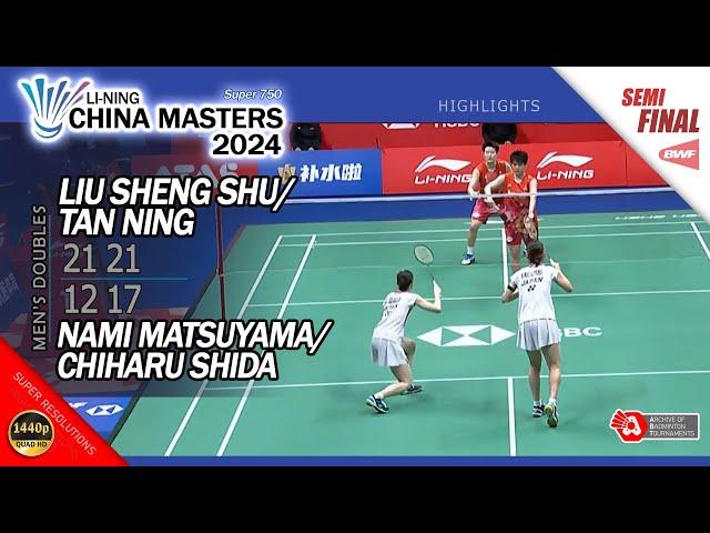 Liu Sheng Shu / Tan Ning vs Nami Matsuyama / Chiharu Shida | China Masters 2024 | SF WD Highlights