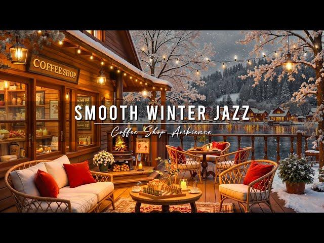 Smooth Winter Jazz Music to Relax, Study  Cozy Coffee Shop Ambience with Warm Jazz Music & Snowfall