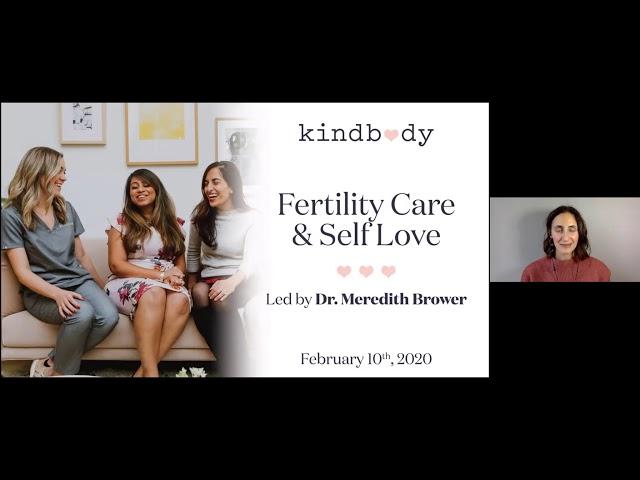 Fertility Care & Self Love. Led by Dr. Meredith Brower