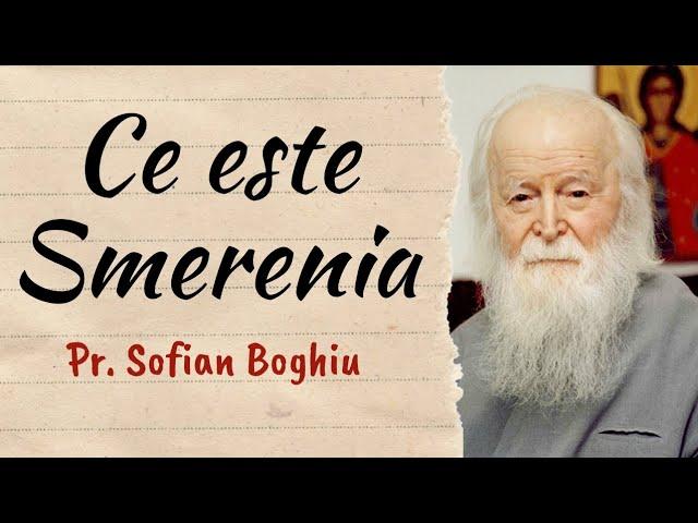 Smerenia strică capcanele diavolului – Pr. Sofian Boghiu