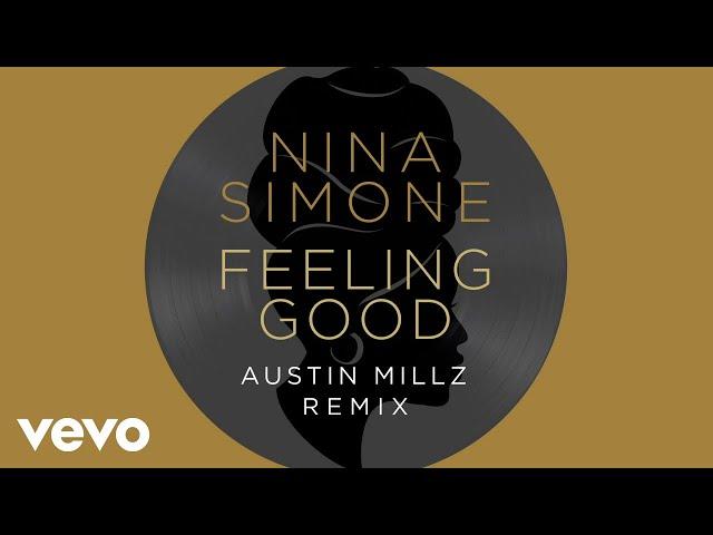 Nina Simone, Austin Millz - Feeling Good (Austin Millz Remix / Visualizer)