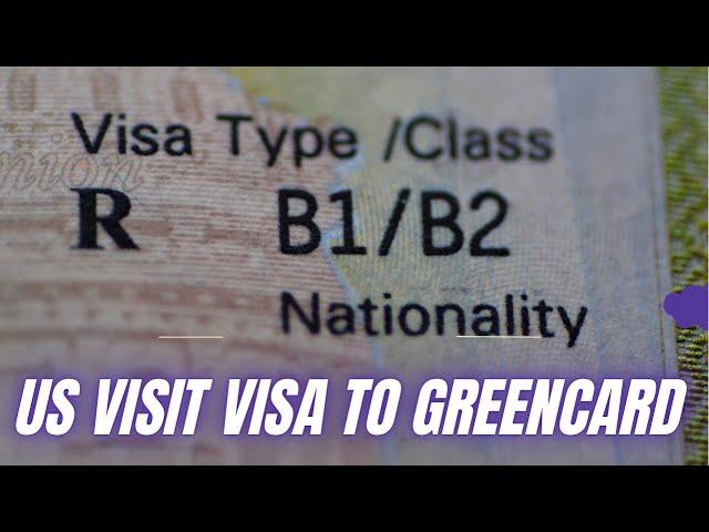 US Tourist Visa To Green Card