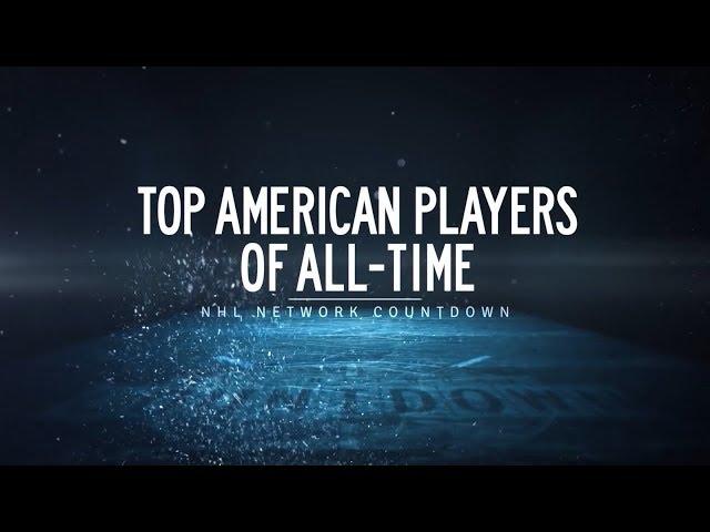 NHL Network Countdown: Top American Players of All-Time