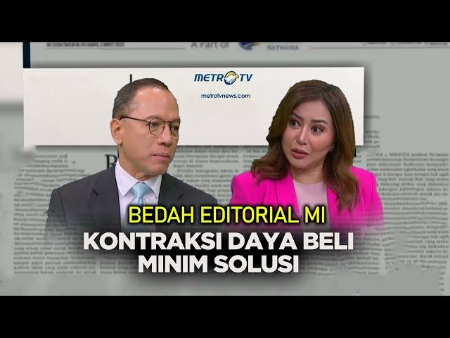 Bedah Editorial MI - Kontraksi Daya Beli Minim Solusi