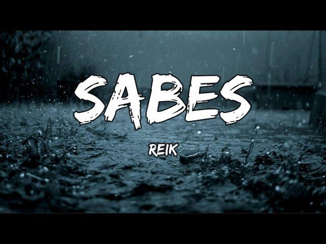 Reik - Sabes (LETRA)