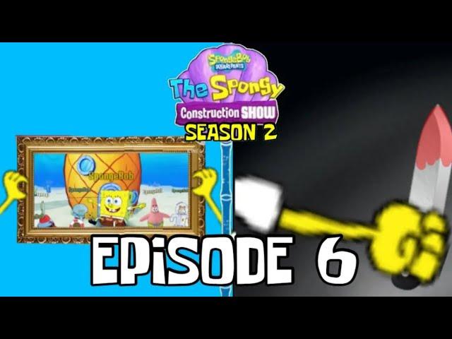 The Spongy Construction Show: S2 E6 “Police Pictures/TSCS Creepypasta Presents: SpongeBob’s Tantrum”