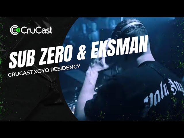 Sub Zero & Eksman - Crucast XOYO Residency