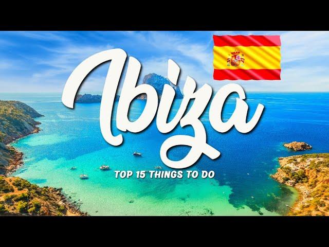 TOP 15 Things To Do In Ibiza  Travel Guide