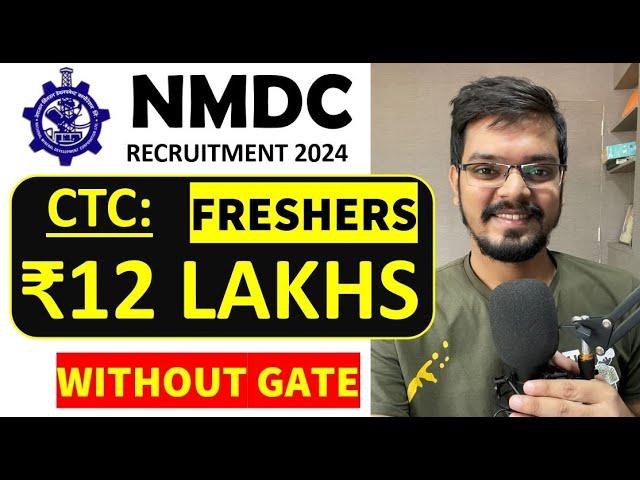 NMDC recruitment 2024 | WITHOUT GATE | Freshers | CTC: ₹12 LPA| Permanent Job | Latest Jobs 2024