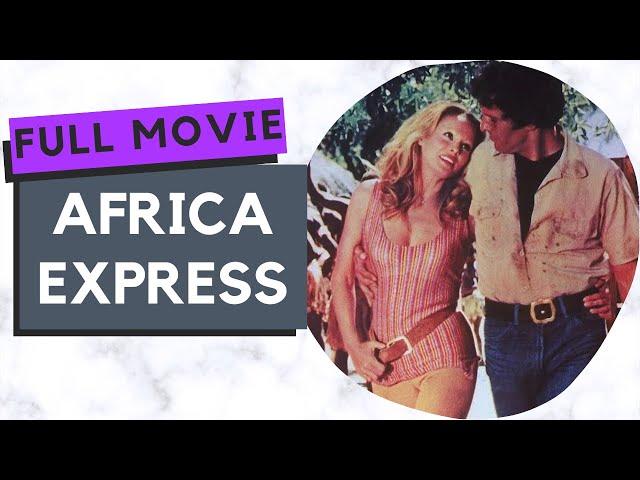 Africa Express | Adventure | Full Movie in English