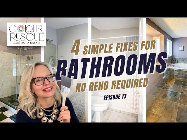 4 Simple Ways to Refresh Your Bathroom | Colour Rescue with Maria Killam Episode 13