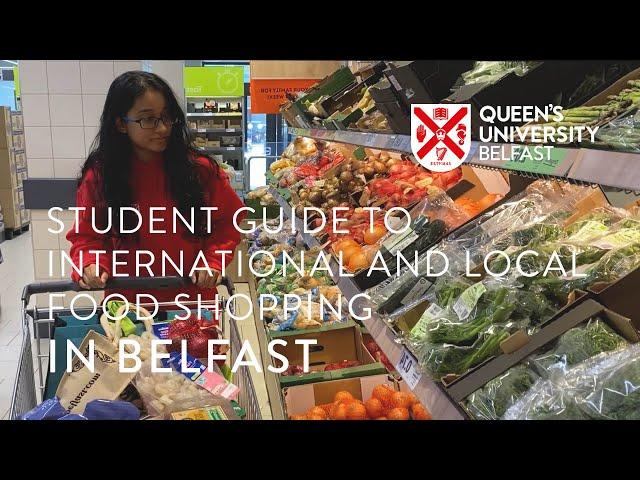 Student Guide to International and Local Food Shopping in Belfast | Darshana Araventhan