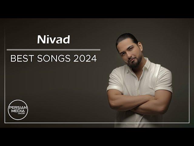 Nivad - Best Songs 2024 ( نیواد - میکس بهترین آهنگ ها )