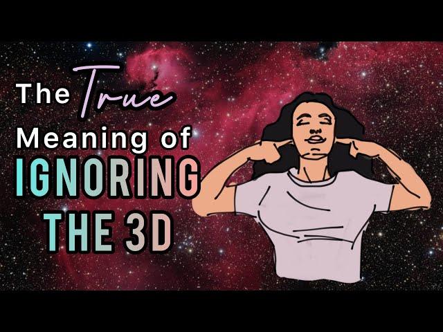 How To Really IGNORE The 3D Reality | Detaching From Circumstances