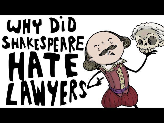 Why Did Shakespeare Hate Lawyers?