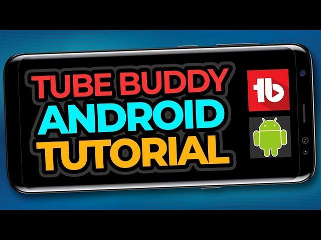 Android TubeBuddy Mobile App - Fast Tutorial