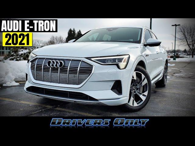 2021 Audi e-Tron - More Range and A Lot Less Expensive!