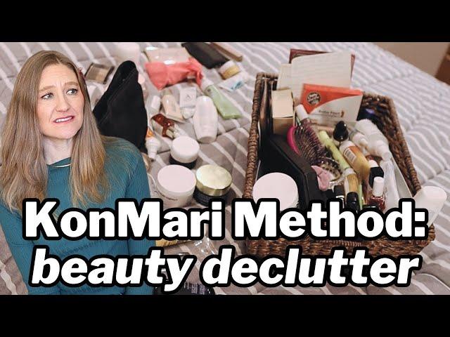 How To KonMari Your Beauty Products (make up, skincare, and haircare declutter with me!)