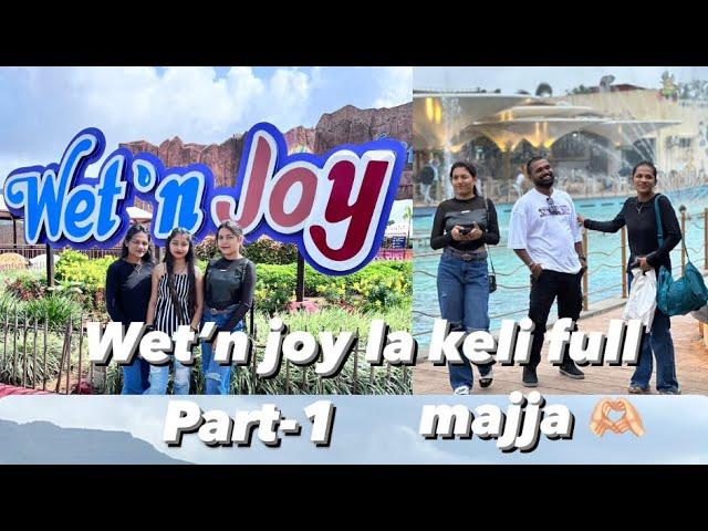 WET’N JOY LA KELI FULL MAJJA🫶part-1/ AgriKoli/Vlog 17th 