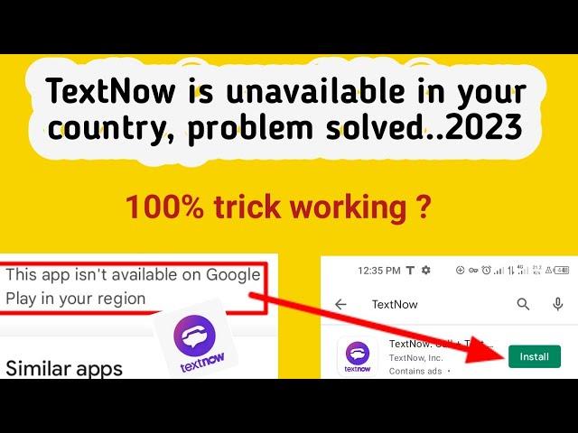 TextNow is unavailable in your country problem/How to fix TextNow sign up problem/TextNow .