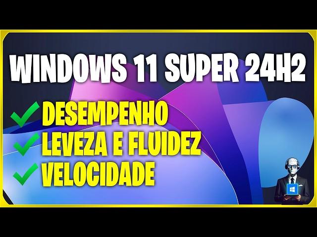 WINDOWS 11 24H2 SUPER  LITE OTIMIZADO ! PARA TODOS OS PC OU NOTEBOOK