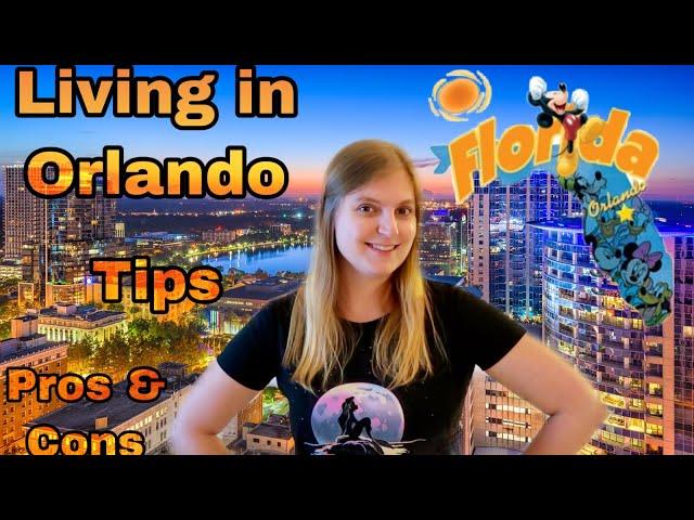 Pros and Cons of Living in Orlando Florida | My Tips for Moving to Orlando