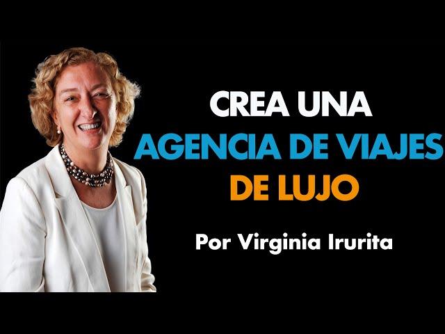 Agencia de Viajes de Lujo [Made for Spain]⎮Virginia Irurita, Máster de Emprendedores