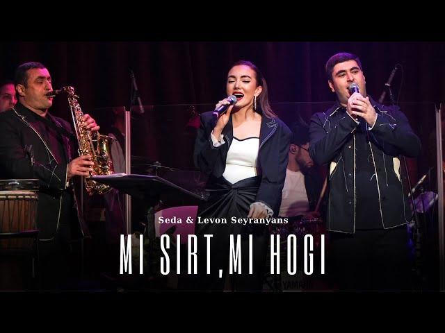 Levon & Seda Seyranyans -Mi Sirt Mi Hogi (Seyranyan Project's  New Live Concert)