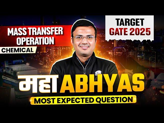 Mass Transfer Operation | Chemical Engineering | Most Expected Questions | Maha Abhyas | GATE 2025