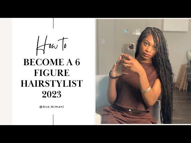 Become a 6 Figure Hairstylist | 3 Valuable Tips for 2024