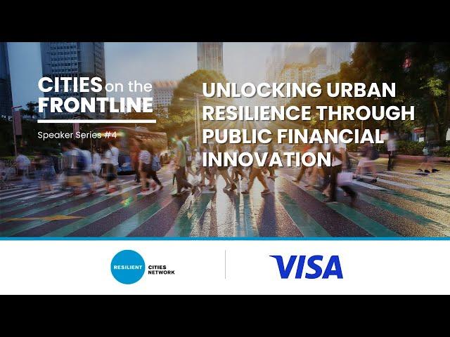 #CitiesOnTheFrontline 2024 | Unlocking Urban Resilience Through Public Financial Innovation