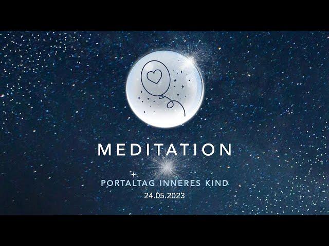 Meditation - Portaltag - Inneres Kind