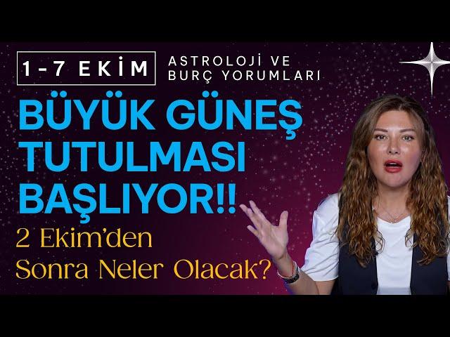 2 Ekim Güneş Tutulması Hayatımıza Büyük Etki Edecek! #astroloji #tutulma #haftalıkburçlar