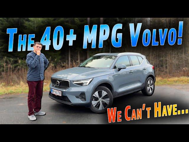 Volvo's XC40 Plug-In Hybrid Is The 40+ MPG Hybrid We Need... But Can't Get...