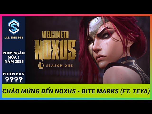 Chào Mừng Đến Noxus - Bite Marks (ft. TEYA) | Phim Ngắn Mùa 1 năm 2025 - Liên Minh Huyền Thoại