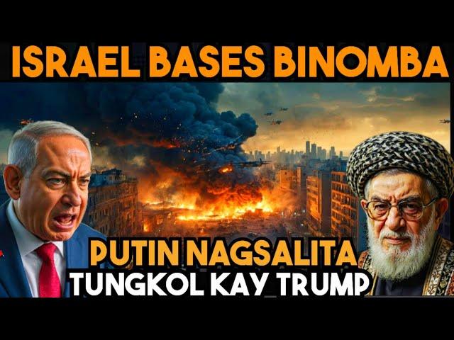 GRABE! H3ZBOLLAH UMATAKE SA ISRAEL DEFENSE FORCES BASES!  PUTIN MAY SINABI KAY TRUMP!