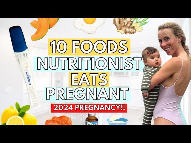 10 Foods I’m Eating EVERYDAY While Pregnant [2024 PREGNANCY!!]