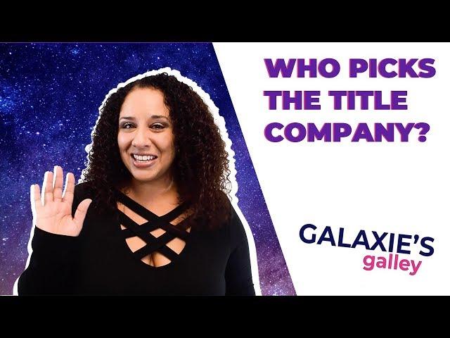 Who picks the title company?