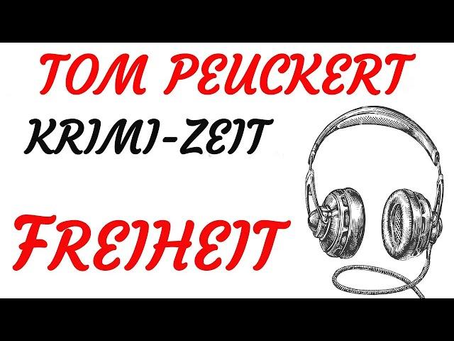 KRIMI Hörspiel - Tom Peuckert - FREIHEIT (2022)