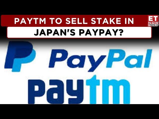 Paytm To Sell Stake In Paypay? Focus On Core Payment Biz | Watch Now | Business News | ET Now